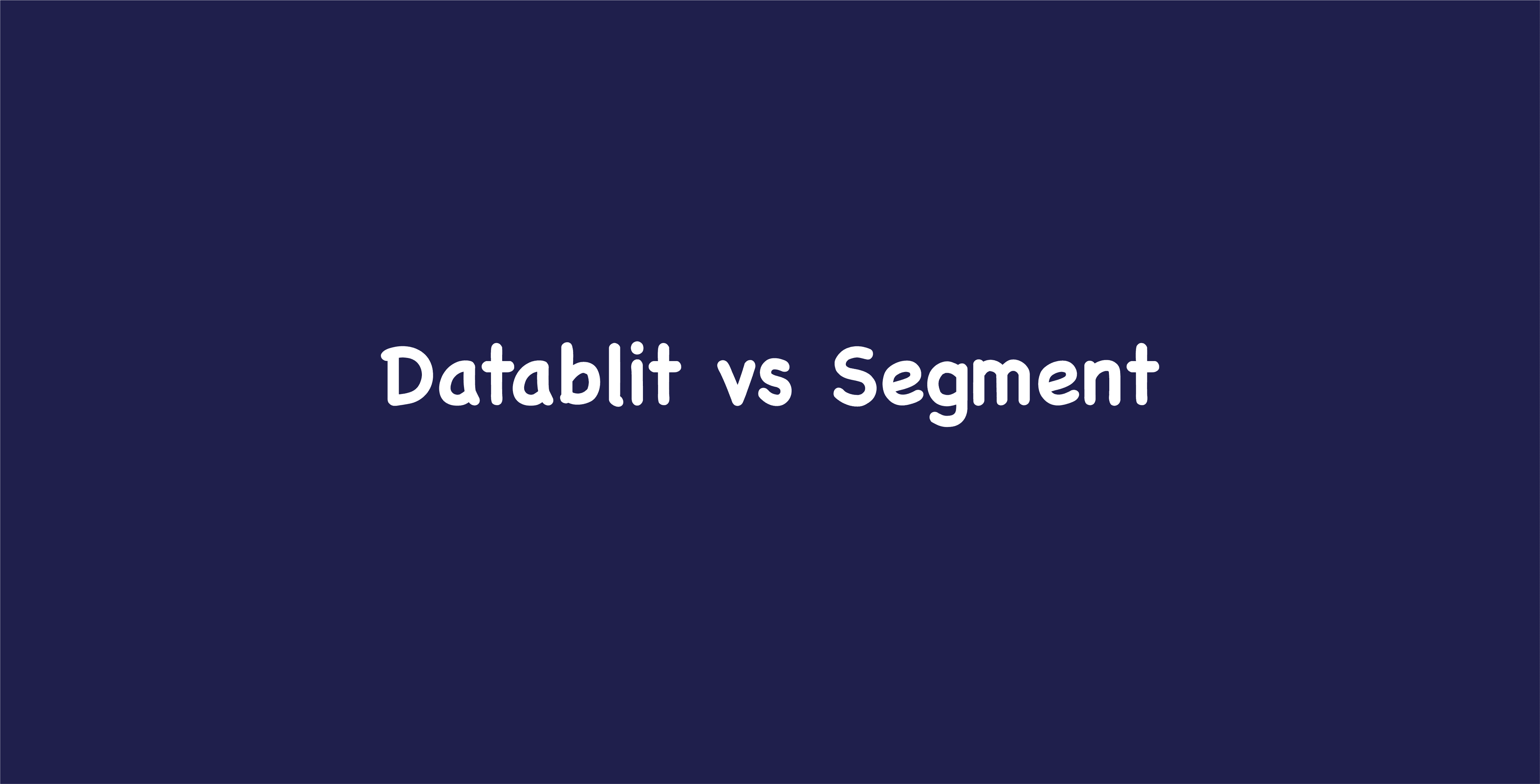Datablit vs Segment